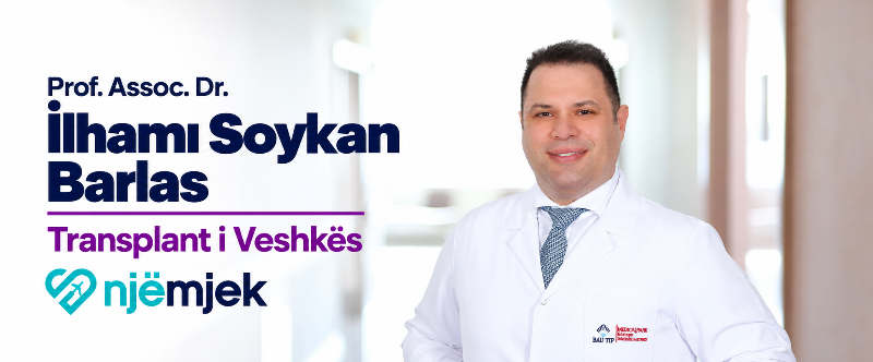 Prof. Assoc. Dr. İlhamı Soykan Barlas - Transplant i Veshkës Prof. Assoc. Dr. İlhamı Soykan Barlas - Transplant i Veshkës