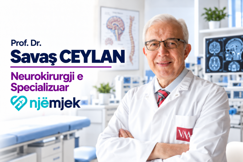 Prof. Dr. Savaş Ceylan - Neurokirurgji e Specializuar Prof. Dr. Savaş Ceylan - Neurokirurgji e Specializuar
