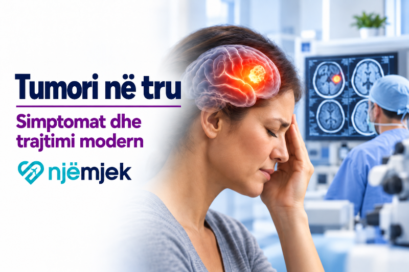 Tumori në tru: simptomat dhe trajtimi modern Tumori në tru: simptomat dhe trajtimi modern